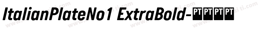 ItalianPlateNo1 ExtraBold字体转换